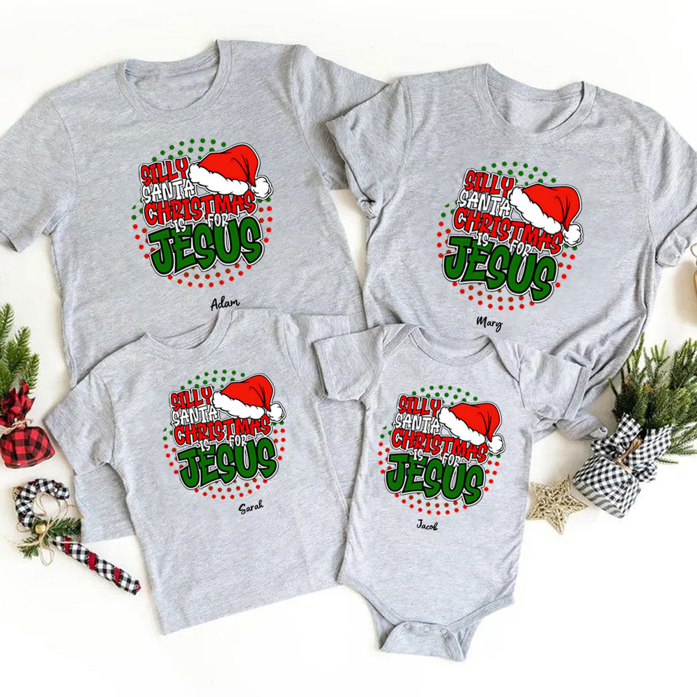 Personalized Silly Santa Christmas Is For Jesus Christmas Family Matching Shirts