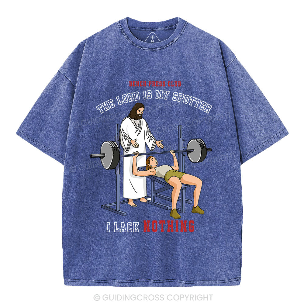 The Lord Is My Spotter I Lack Nothing Christian Washed T-Shirt