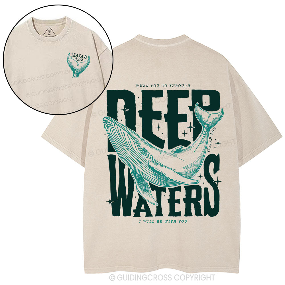 When You Go Through Deep Waters Christian Washed T-Shirt