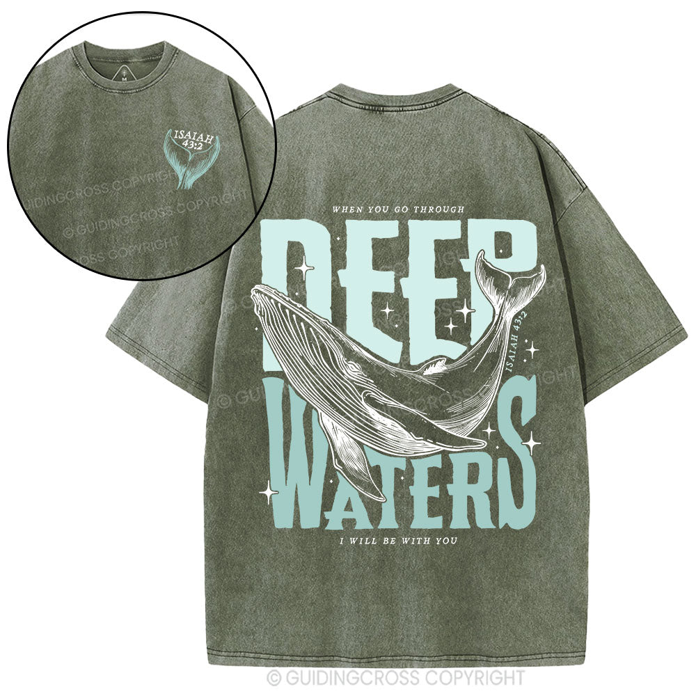 When You Go Through Deep Waters Christian Washed T-Shirt