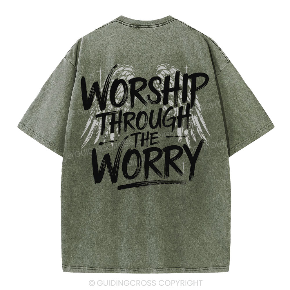 Worship Through The Worry Christian Washed T-Shirt