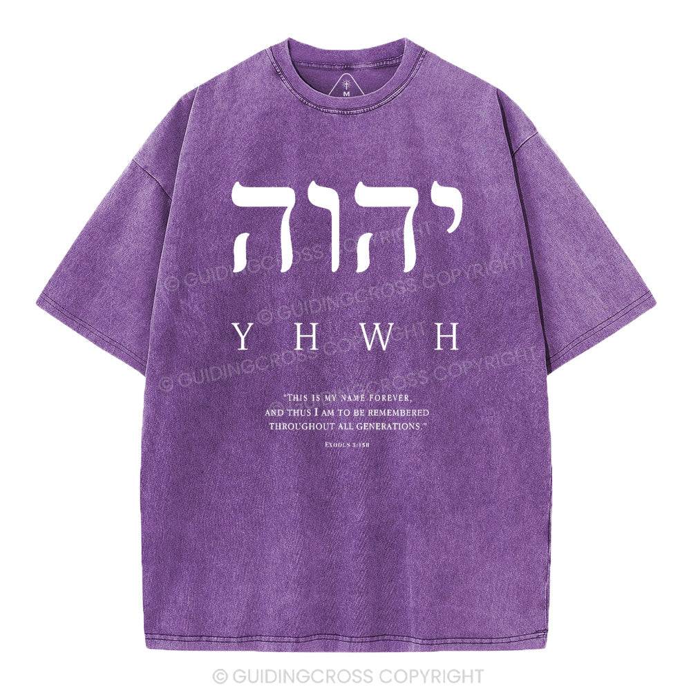 YHWH This Is My Name Forever Chirstian Washed T-Shirt