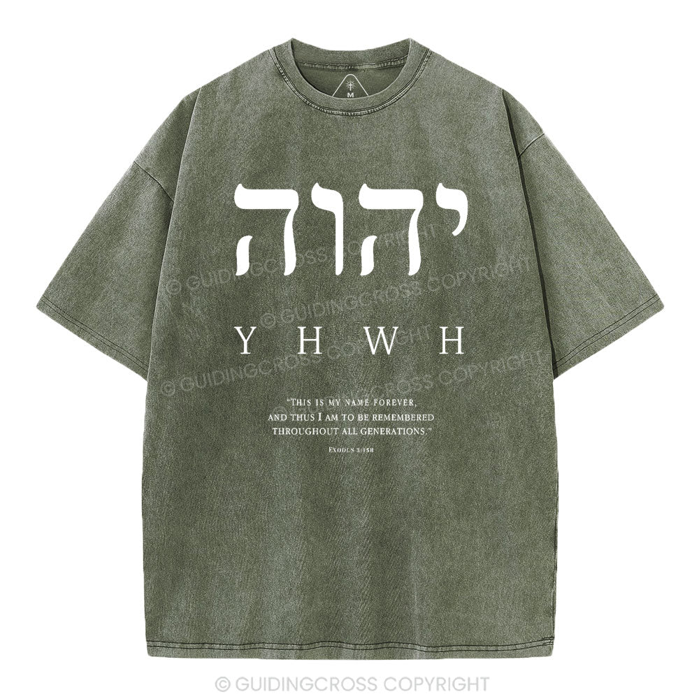 YHWH This Is My Name Forever Chirstian Washed T-Shirt