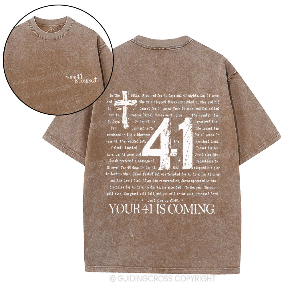 Your 41 Is Coming Christian Washed T-Shirt
