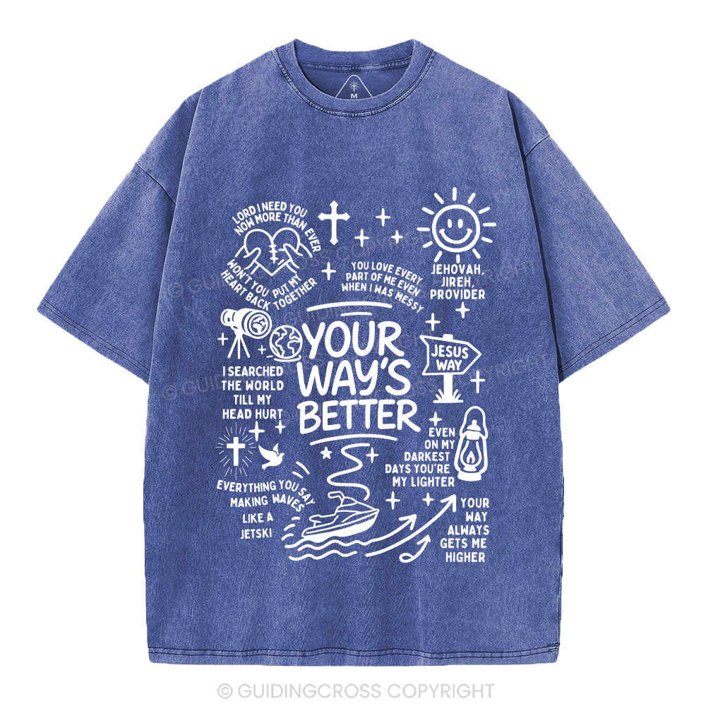 Your Way's Better Christian Washed T-Shirt