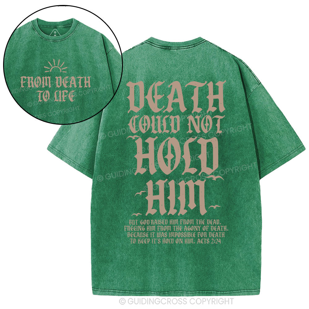 Death Could Not Hold Him Christian washed T-Shirt