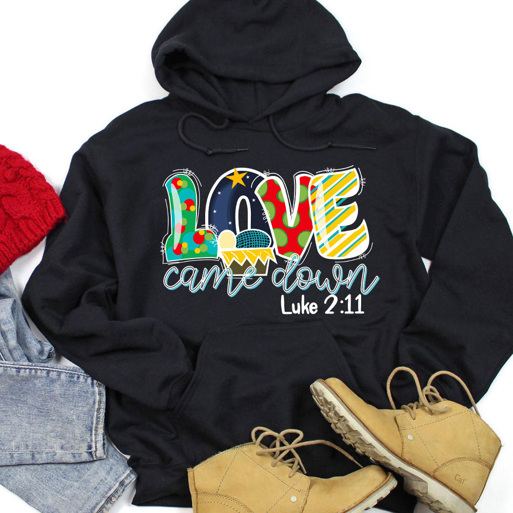 Love Came Down Christmas Hoodie