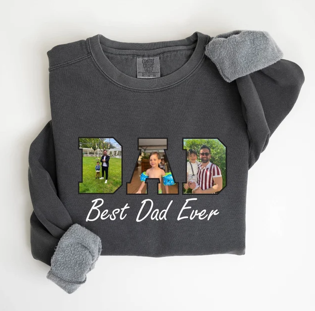 Best Dad Ever - Custom Dad With Kids Photo Sweatshirt - Father's Day Gift for Dad