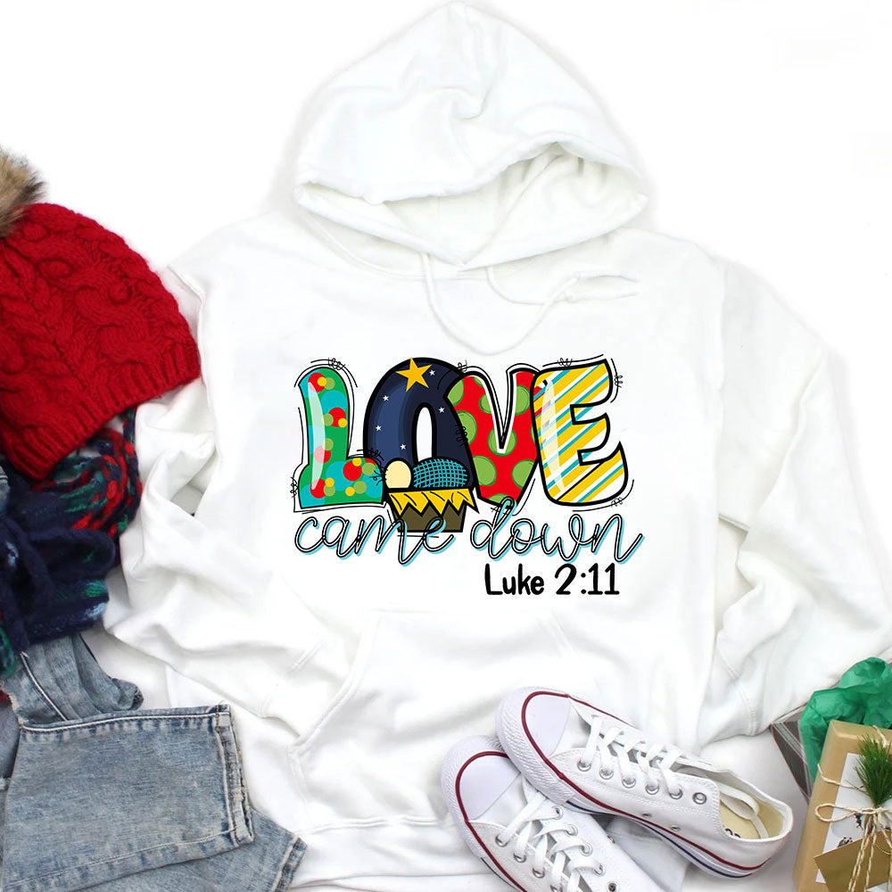 Love Came Down Christmas Hoodie