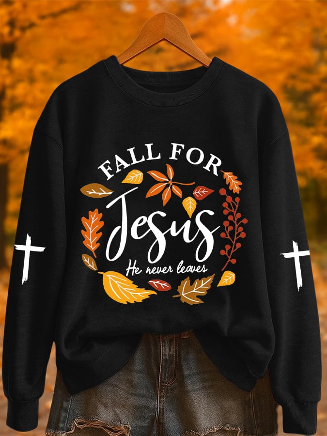 Women's Fall For Jesus He Never Leaves Printed Sweatshirt