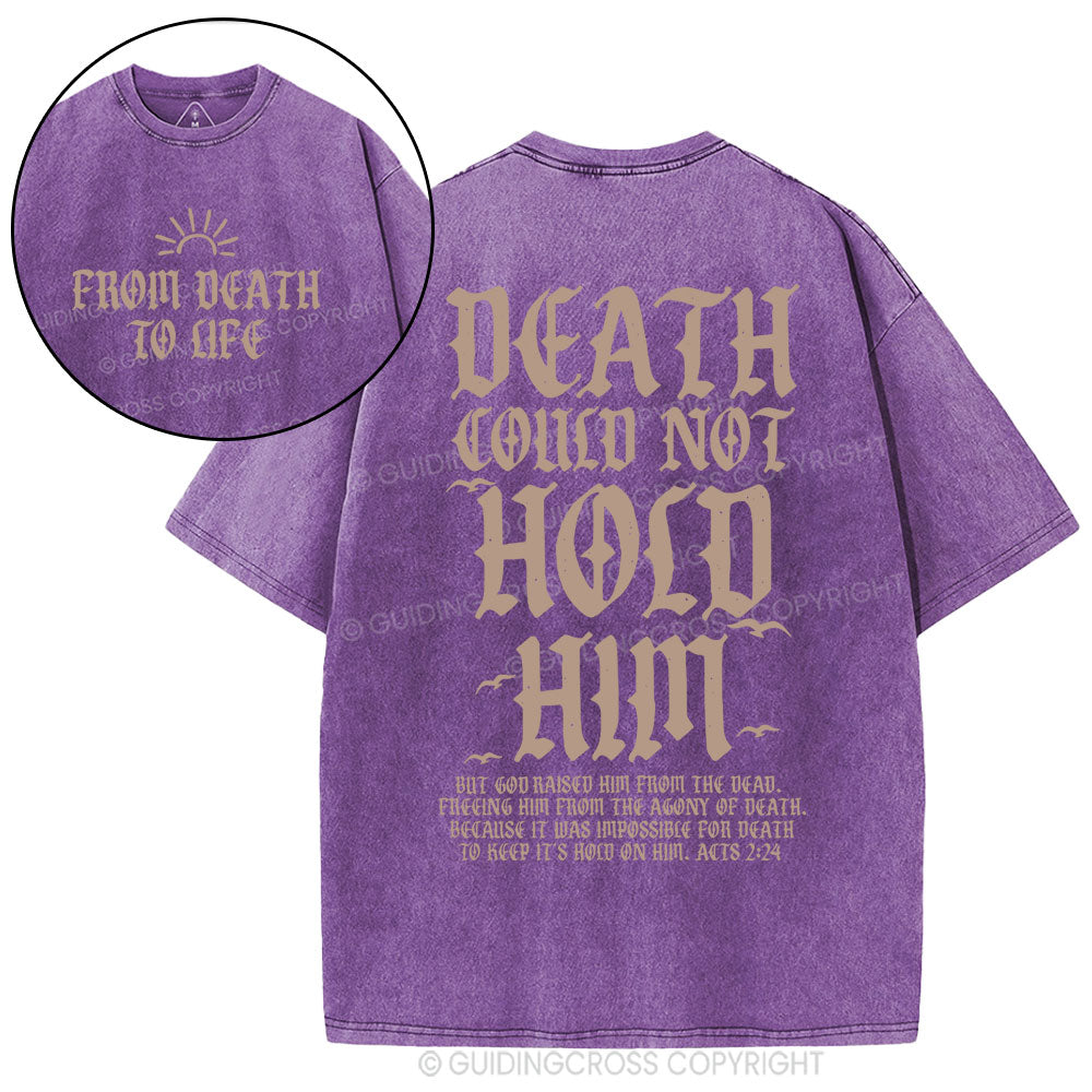 Death Could Not Hold Him Christian washed T-Shirt