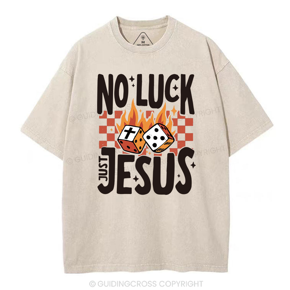 No Luck Just Jesus Christian Washed T-Shirt