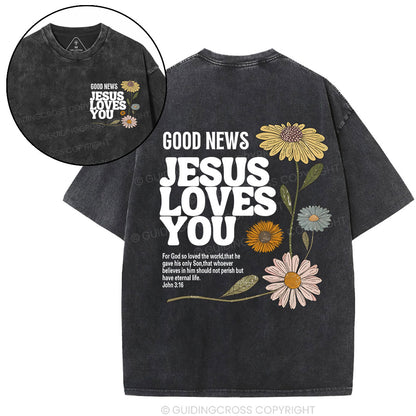 Good News Jesus Loves You Christian Washed T-Shirt