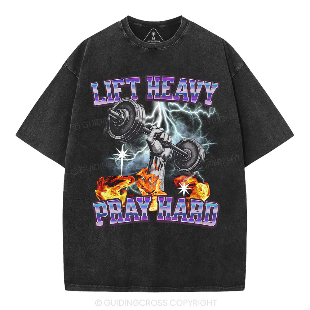 Lift Heavy Pray Hard Chirstian Washed T-Shirt