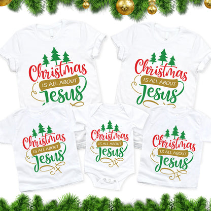 Christmas Is All About Jesus Christian Quote Tee Family Matching Shirts