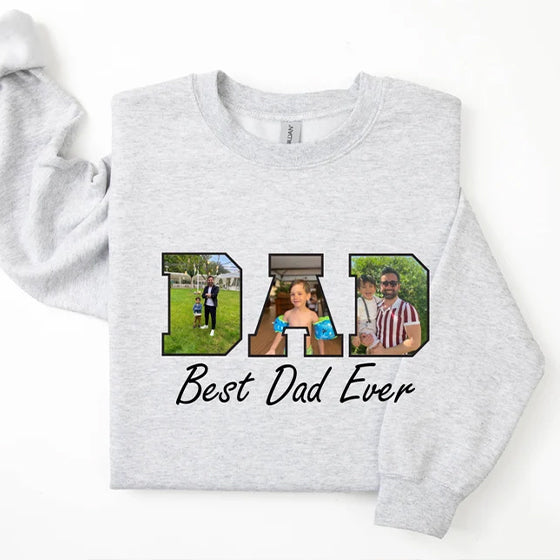 Best Dad Ever - Custom Dad With Kids Photo Sweatshirt - Father's Day Gift for Dad