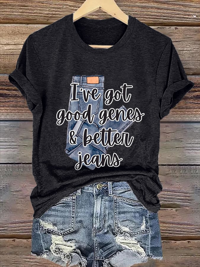 🔥Buy 3 Get 15% Off🔥Retro I've Got Good Genes & Better Jeans Print T-Shirt