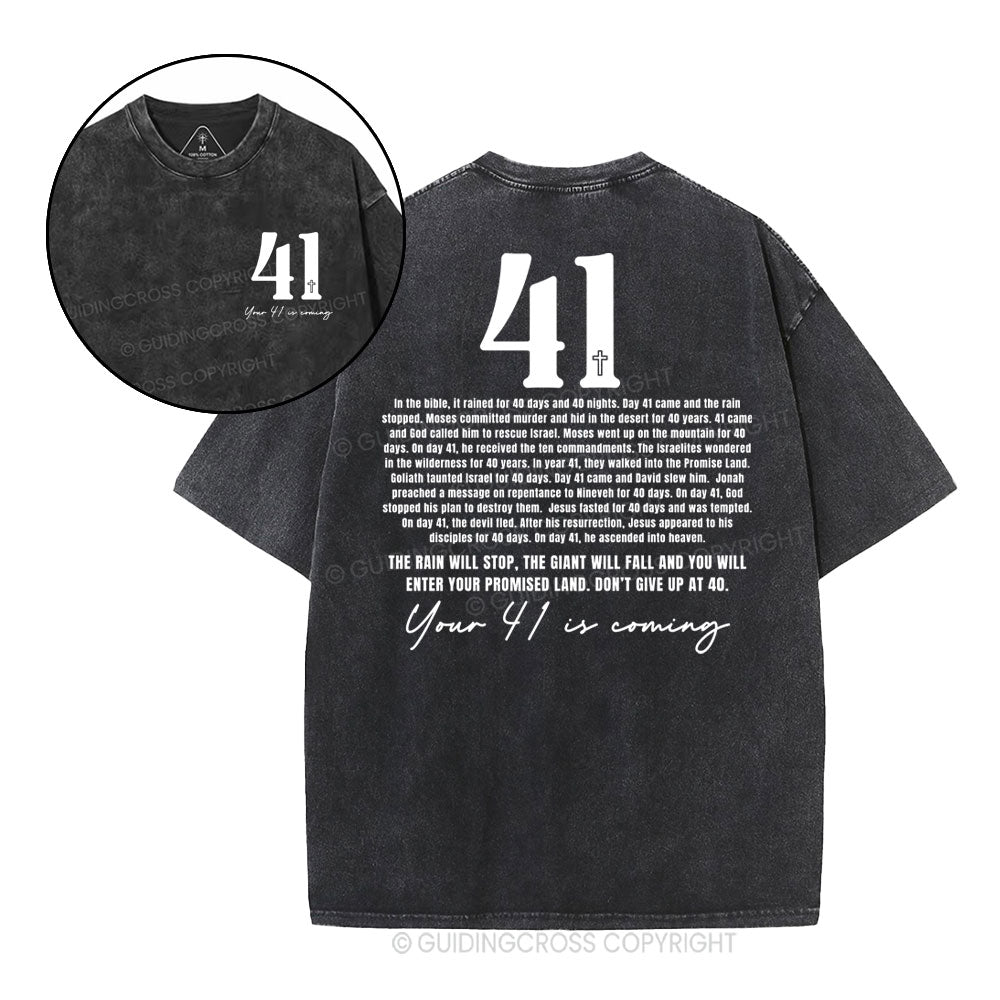 Your 41 Is Coming Christian Washed T-Shirt