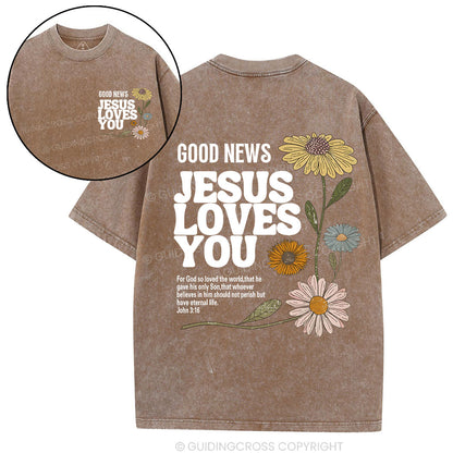 Good News Jesus Loves You Christian Washed T-Shirt
