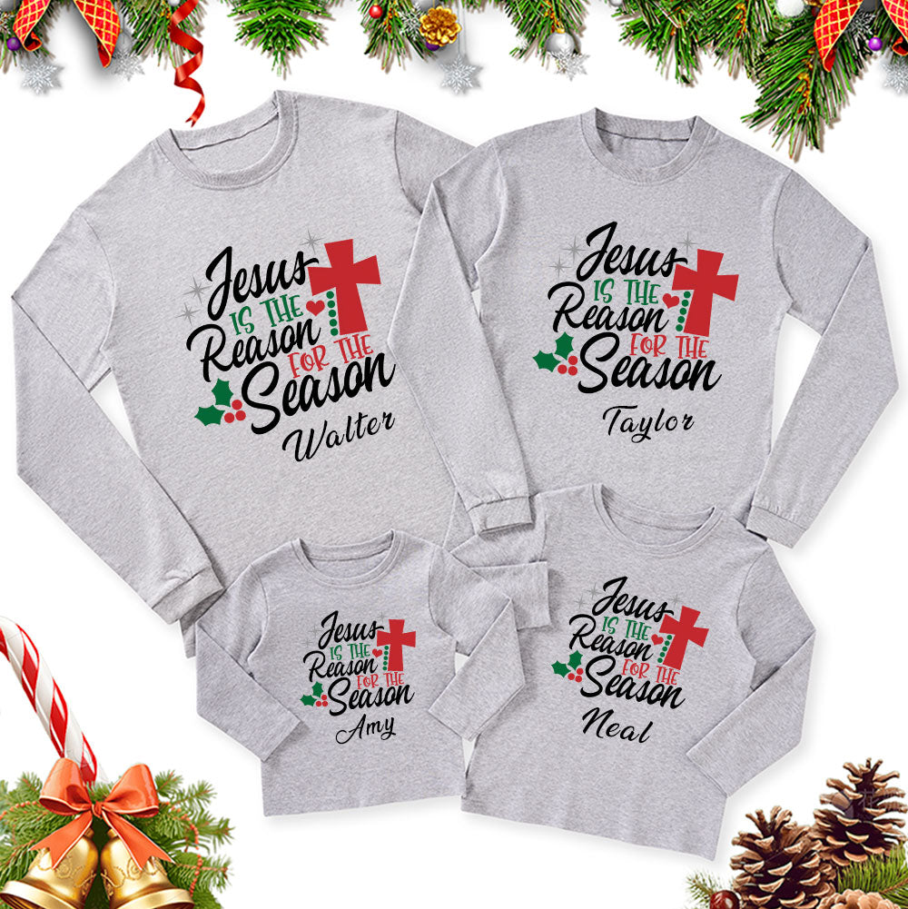 Personalized Jesus Is the Reason for the Season Christmas Family Matching Long Sleeve T-Shirt