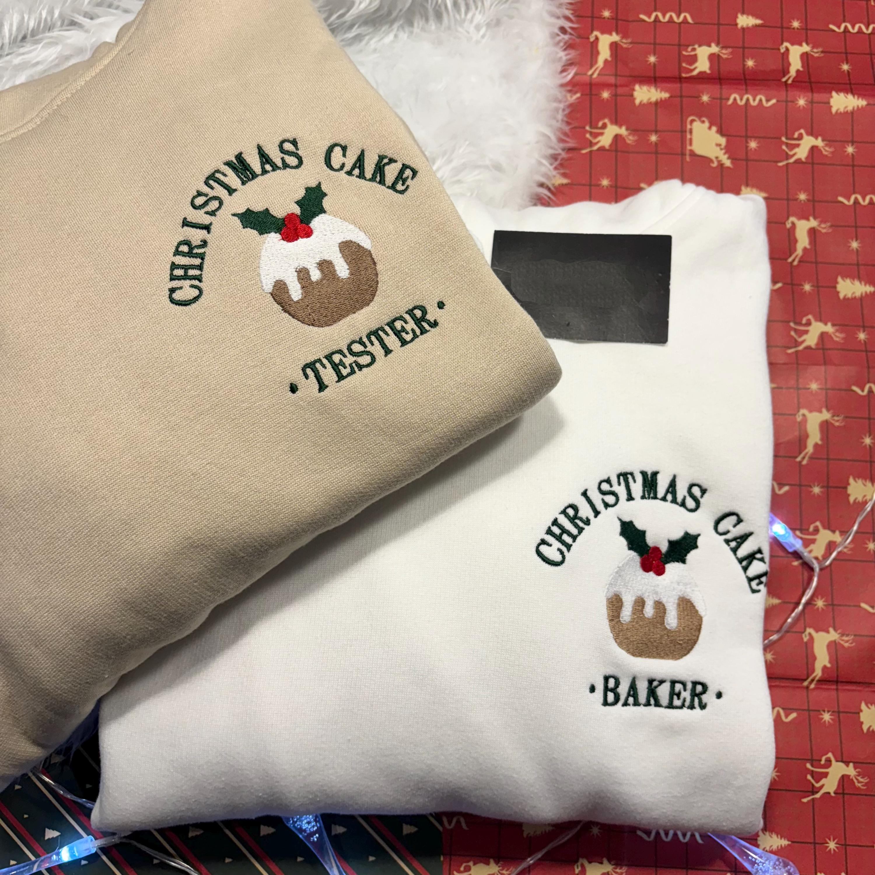 Christmas Cake Baker And Tester Embroidered Sweatshirts | Boyfriend Girlfriend Mum Dad Family Festive Sweatshirts