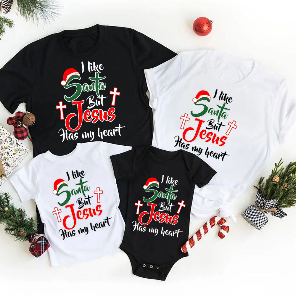 I Like Santa but Jesus Has My Heart Christmas Family Matching Shirts