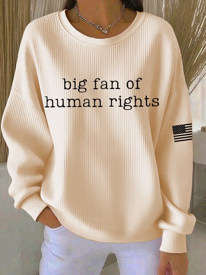 🔥Buy 3 Get 15% Off🔥Women's Casual Big Fan of Human Rights Textured Sweatshirt