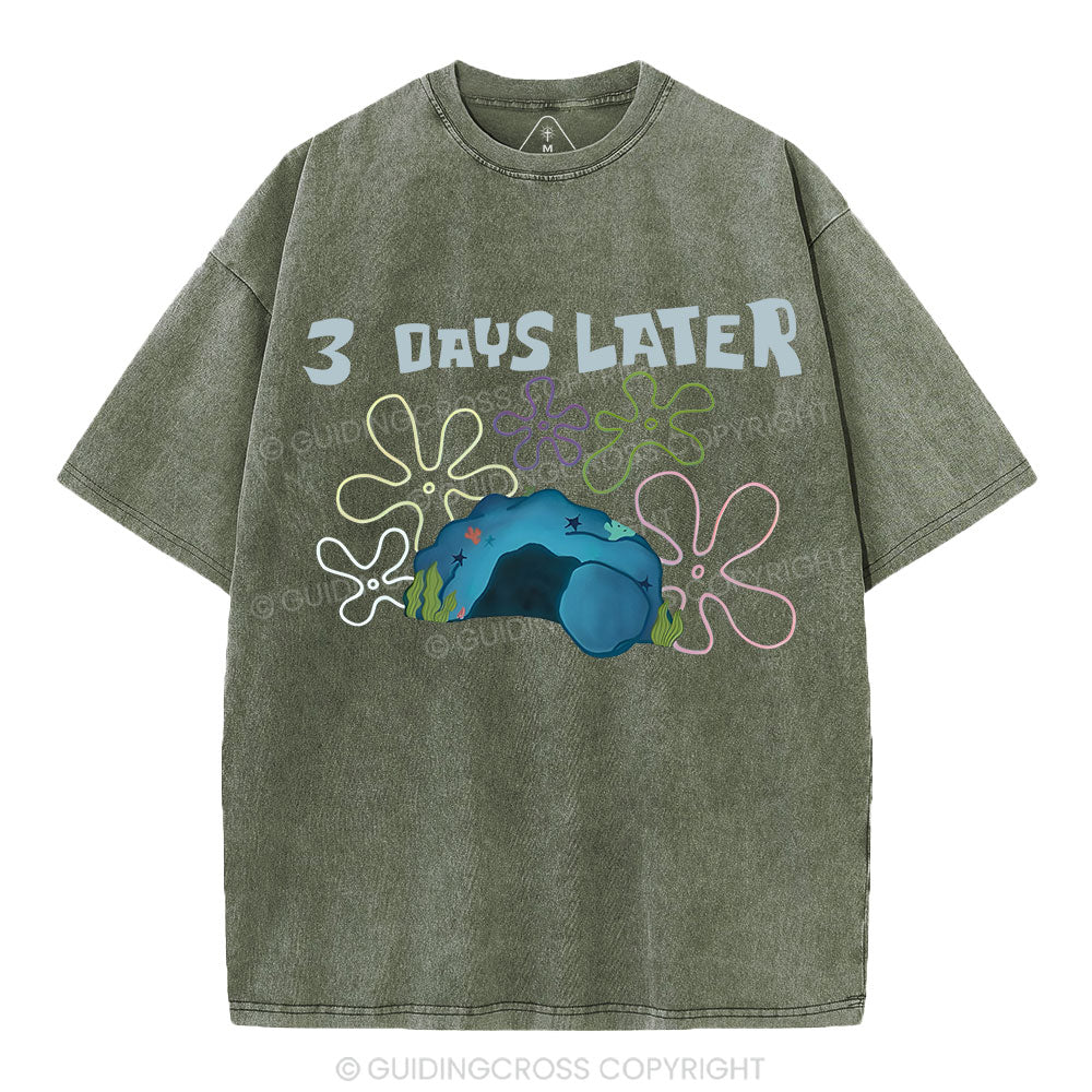A Lot Can Happen IN 3 Days Christian Washed T-Shirt