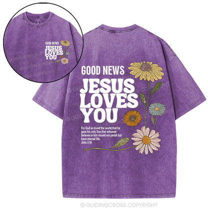 Good News Jesus Loves You Christian Washed T-Shirt