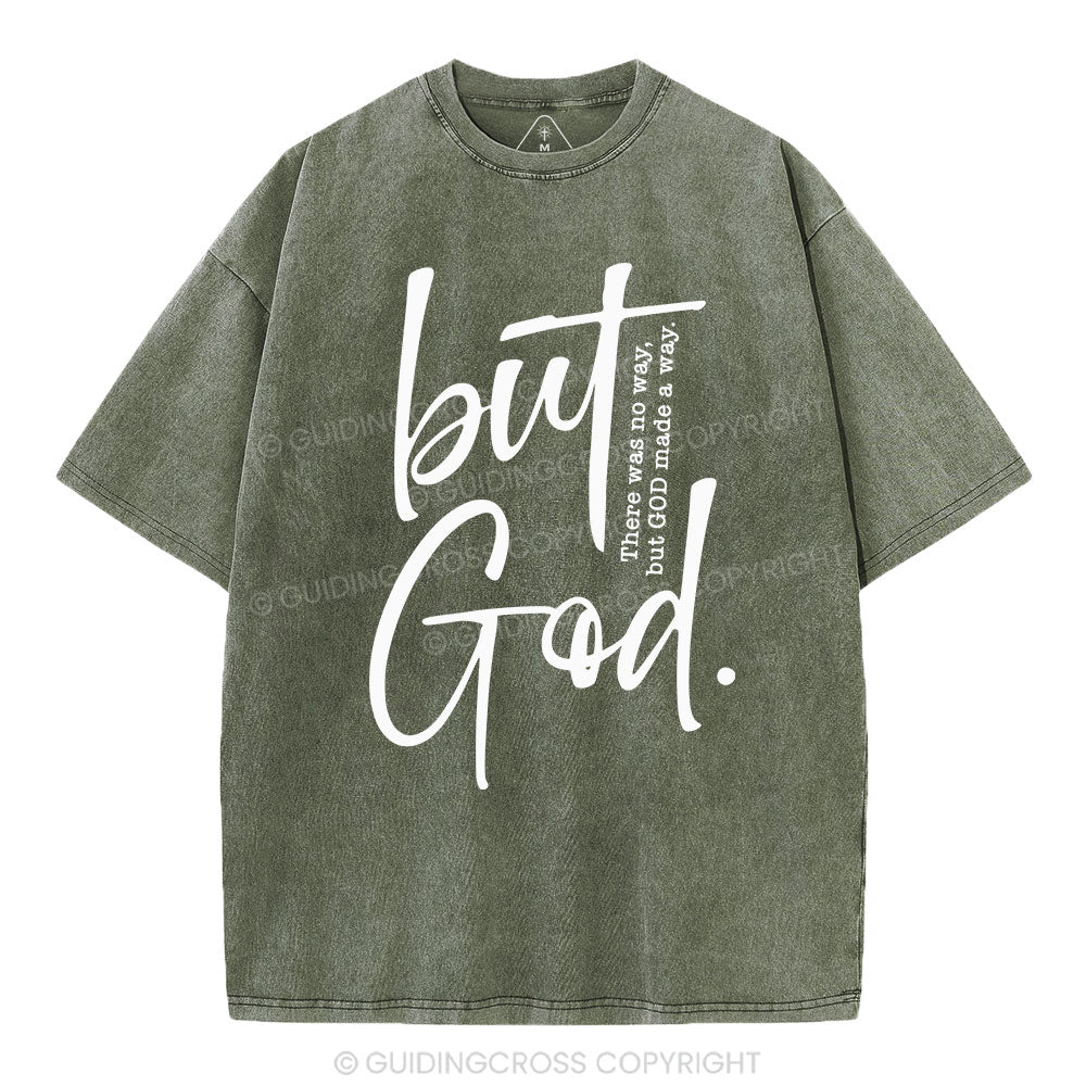 There Is No Way But God Made A Way Christian Washed T-Shirt