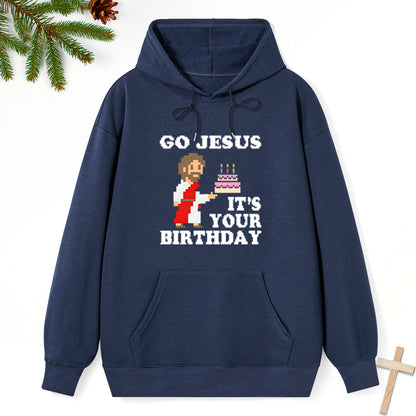 Go Jesus It's Your Birthday Classic Christian Hoodie