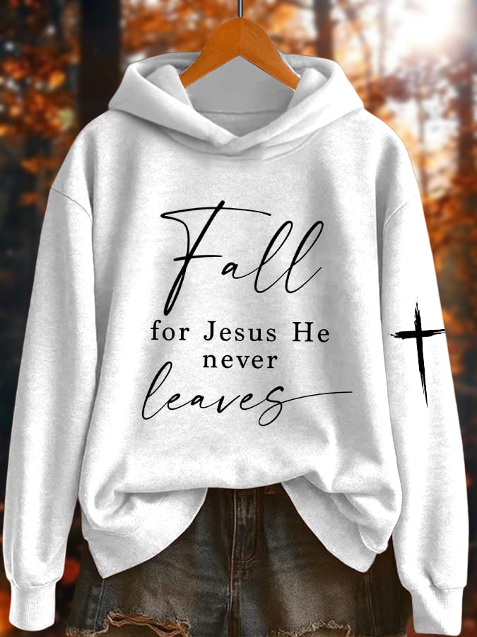 Women's Fall For Jesus He Never Leaves Print Sweatshirt