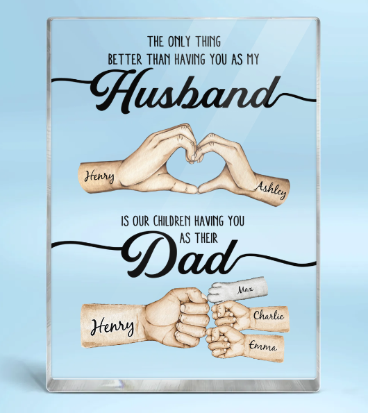 The Only Thing Better Husband Dad Hands Personalized Acrylic Block, Father's Day Gift for Husband, Gift for Dad