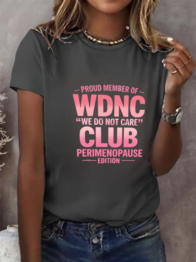 🔥Buy 3 Get 15% Off🔥Women's Retro Proud Member Of WDNC Club Est. 2025 We Do Not Care Print T-Shirt