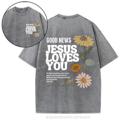 Good News Jesus Loves You Christian Washed T-Shirt