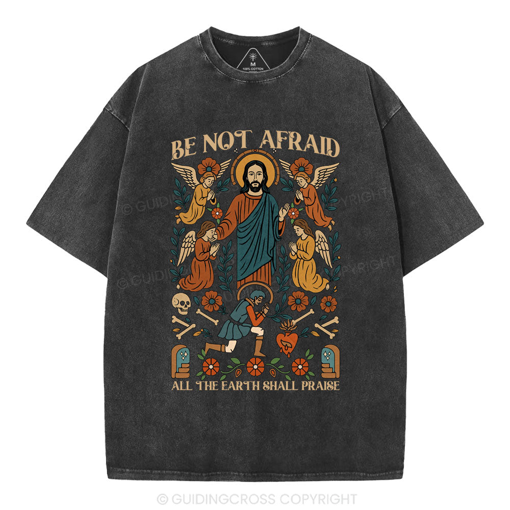 Be Not Afraid Christian Washed T-Shirt