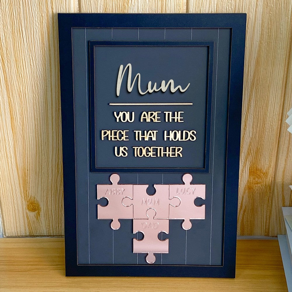 Mum You Are The Piece That Holds Us Together Wooden Puzzle Piece Sign Mother's Day Gift
