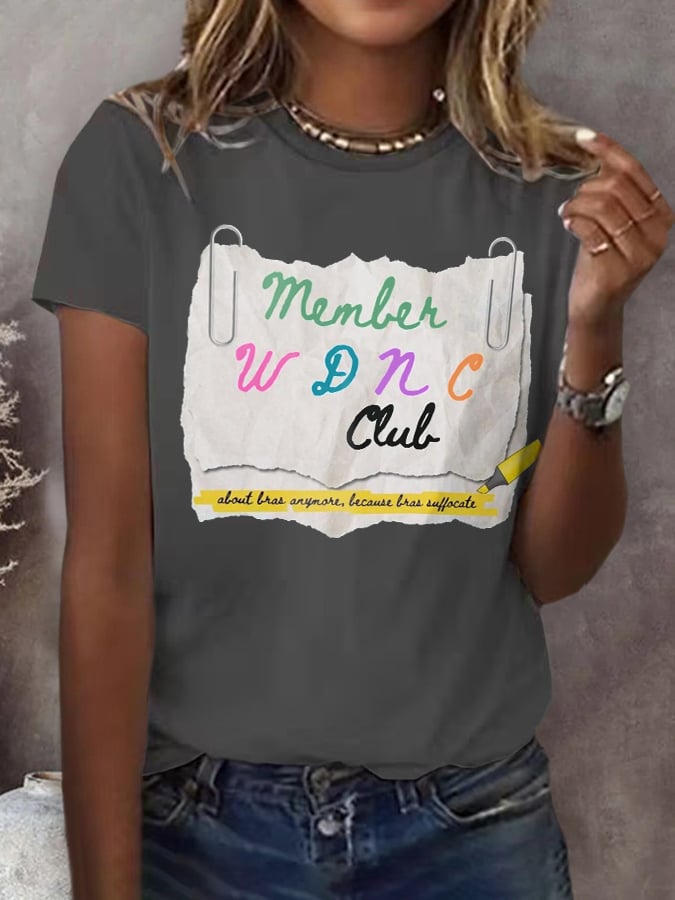 🔥Buy 3 Get 15% Off🔥Retro Member WDNC Club About Bras Anymore, Because Bras Suffocate Print T-Shirt