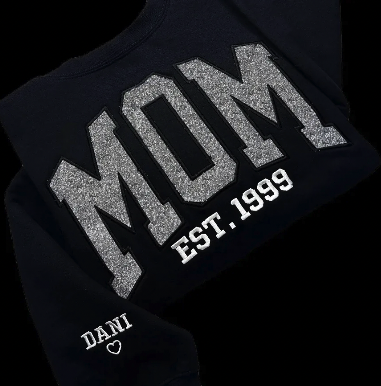 Custom Applique Glitter Embroidery Mom Sweatshirt - Mother's Day Gift