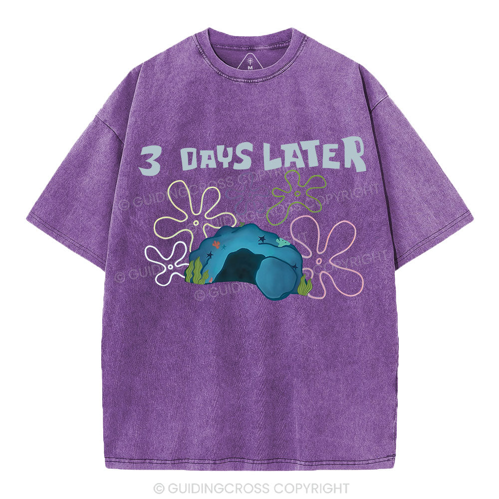 A Lot Can Happen IN 3 Days Christian Washed T-Shirt