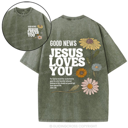 Good News Jesus Loves You Christian Washed T-Shirt