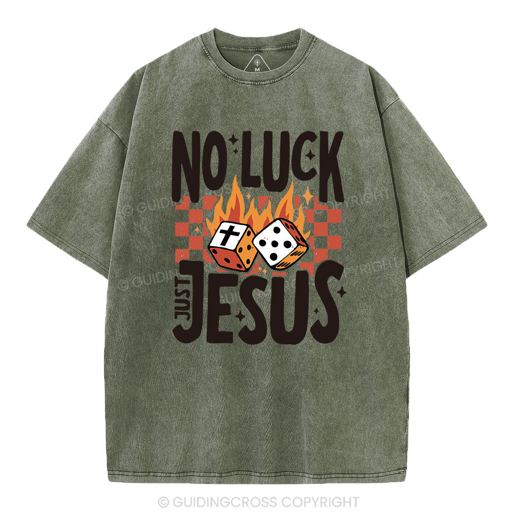 No Luck Just Jesus Christian Washed T-Shirt