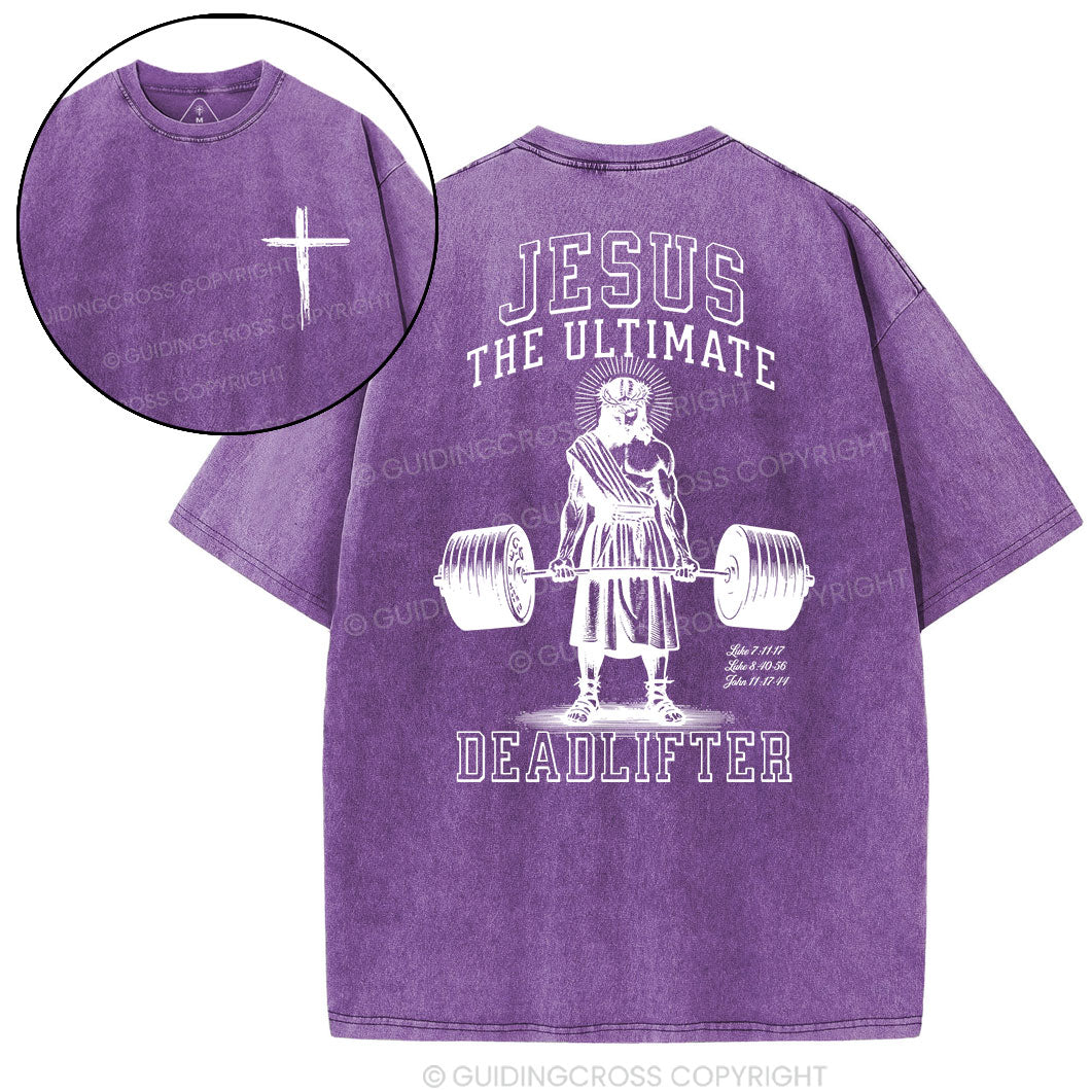 Jesus The Ultimate Deadlifter Chrsitian Washed T-Shirt