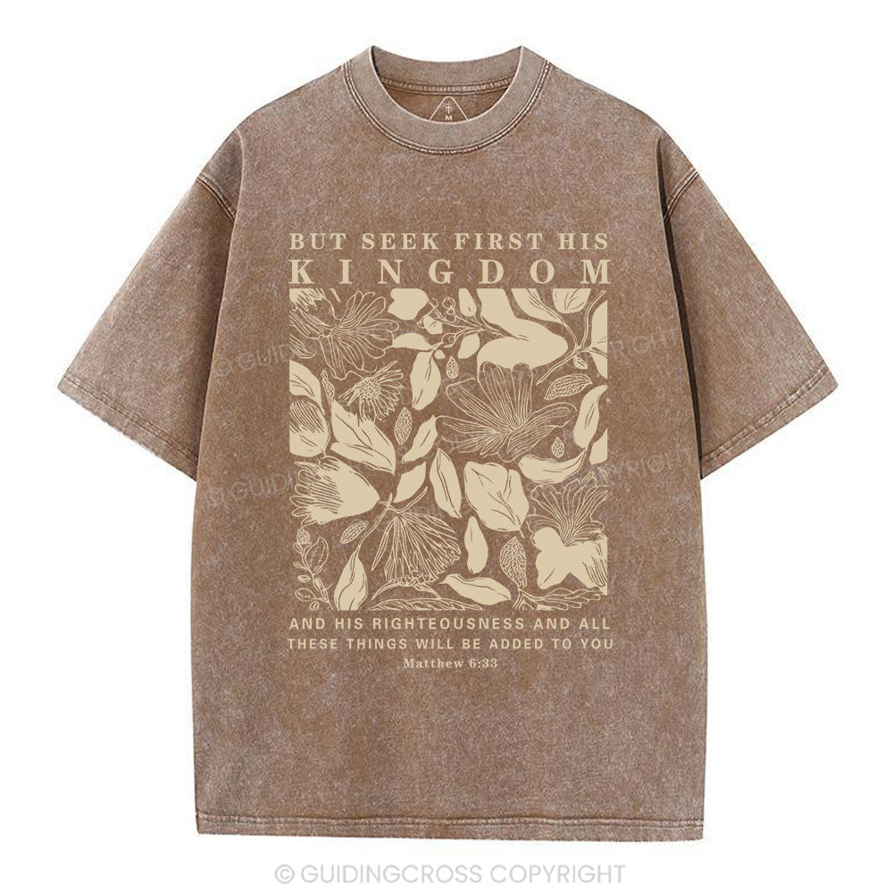 But Seek First His Kingdom Christian Washed T-Shirt