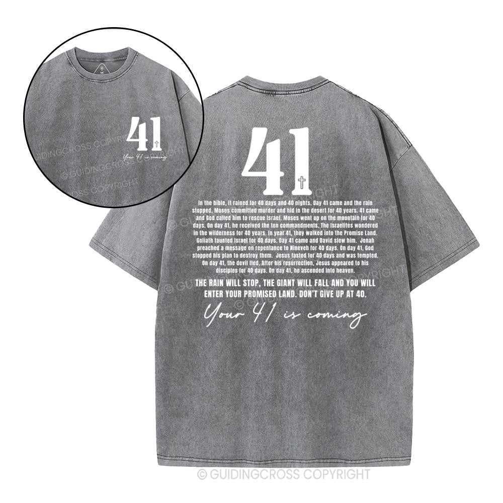 Your 41 Is Coming Christian Washed T-Shirt