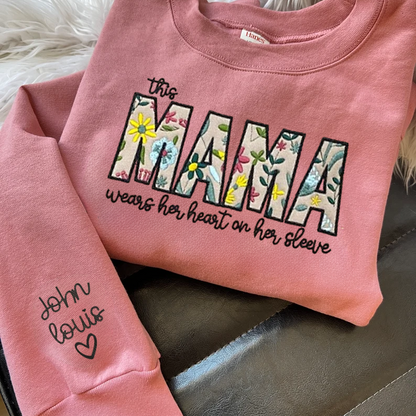 This MAMA Wears Her Heart on Her Sleeve Custom Embroidered Floral "MAMA" Sweatshirt - Personalized Mom Gift