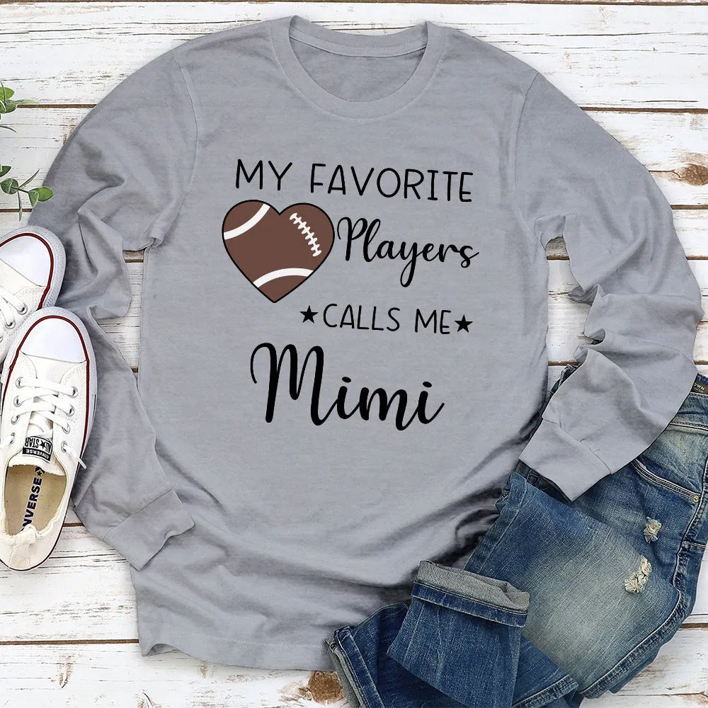 My Favorite Player Calls Me - Personalized Custom Shirt
