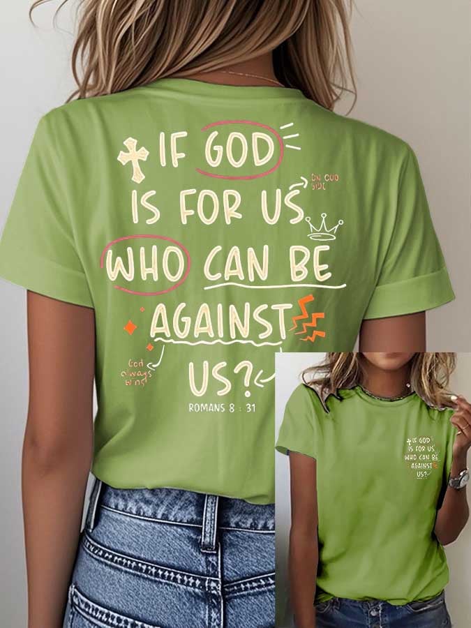 Women's Faith "If God For Us Who Can Be Against Us" Printed Casual T-shirt