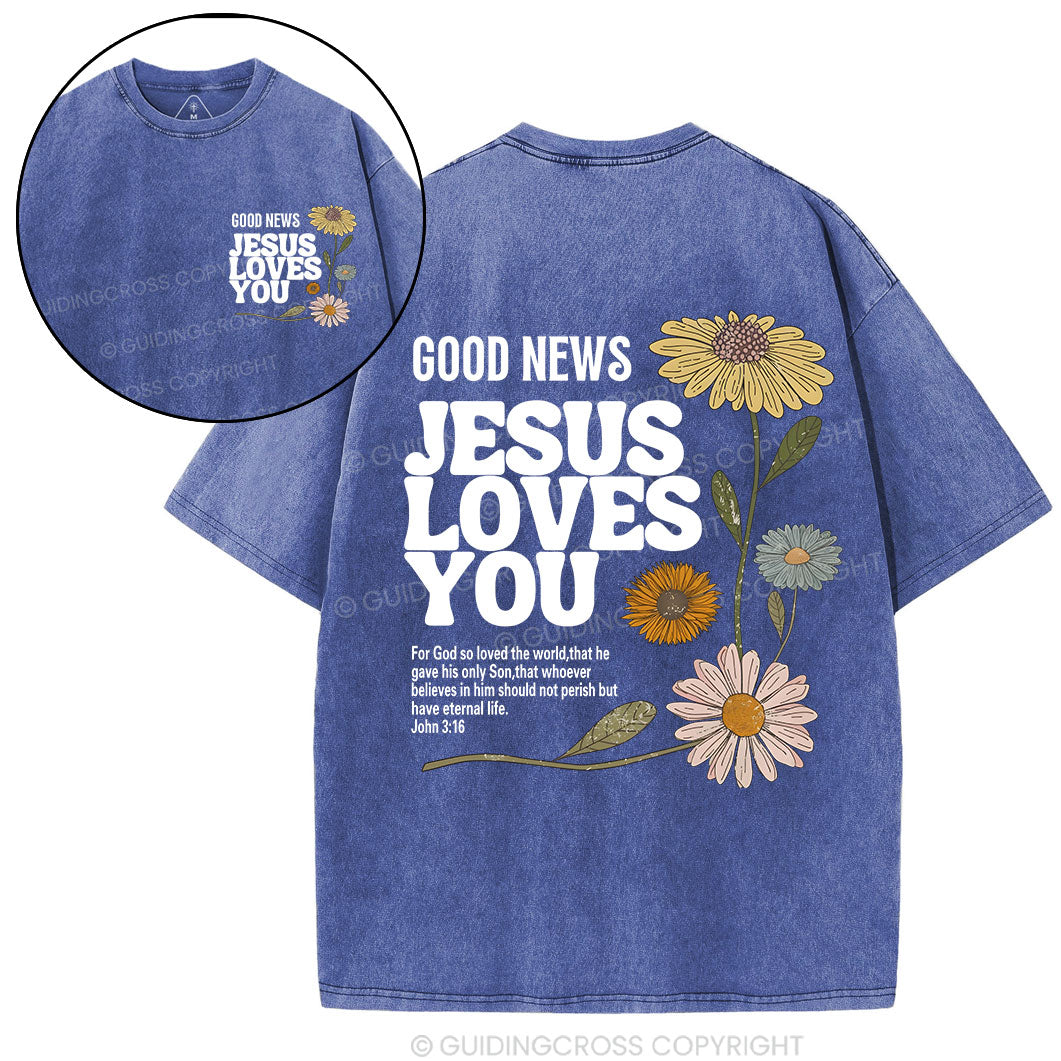 Good News Jesus Loves You Christian Washed T-Shirt