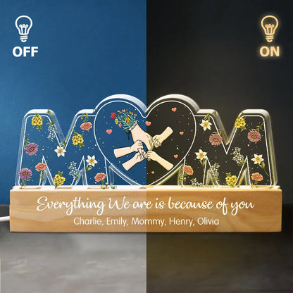 Mom Holds Kids Hands Everything We Are Is Because Of You - Personalized 3D LED Light Wooden Base - Gift For Mom, Mother's Day Gift